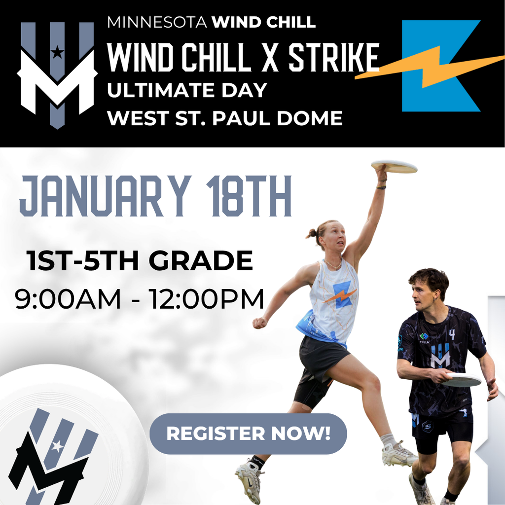 Wind Chill x Strike Ultimate Day, January 18 at West St. Paul Dome, grades 1-5, 9:00 AM to 12:00 PM. Register now.