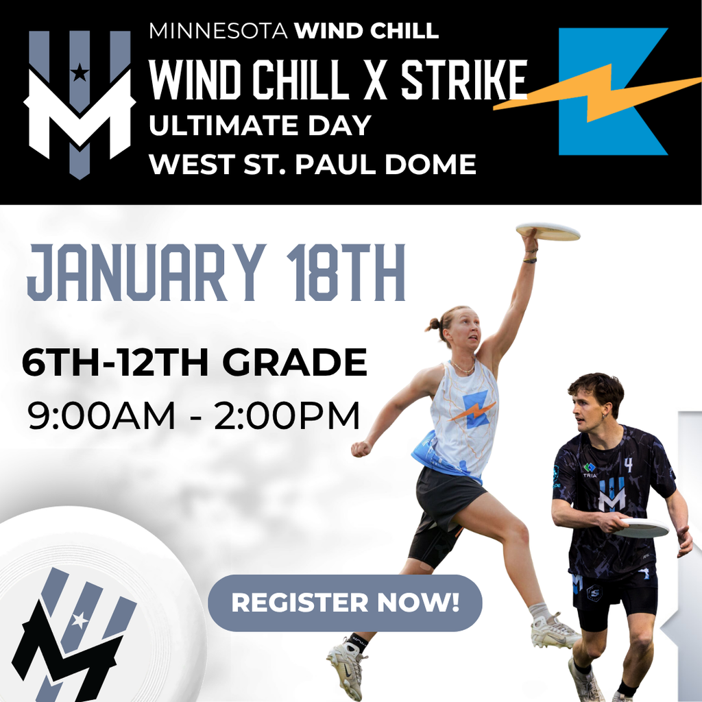 Wind Chill x Strike Ultimate Day, January 18 at West St. Paul Dome, grades 6-12, 9:00 AM to 2:00 PM. Register now.